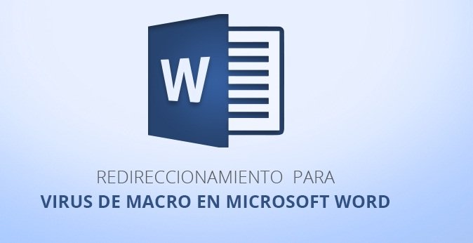 Redireccionamiento para Virus de Macro en Microsoft Word